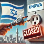 Israel Pulls the Plug on UNRWA – U.S. Stands in Support