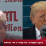 Did Le Pen Create Donald Trump and the Far Right?