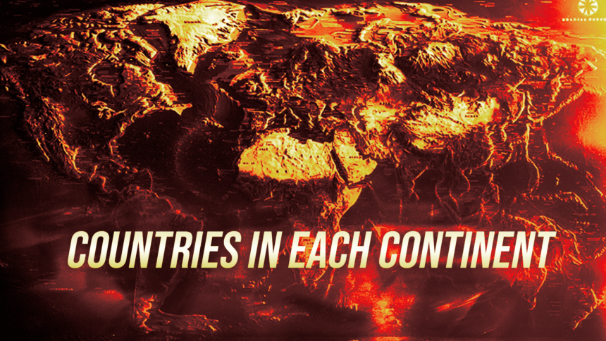 Stylized world map in fiery red and orange with the title 'Countries in Each Continent' across the bottom.
