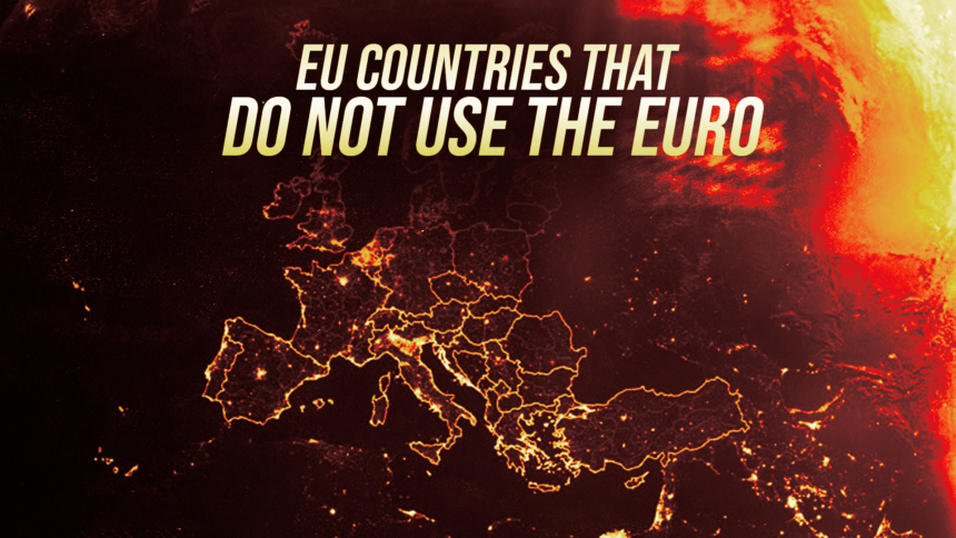 Title over a fiery Europe map: 'EU COUNTRIES THAT DO NOT USE THE EURO' indicating a list or discussion of non-euro EU members
