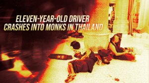 News banner with the headline 'Eleven-year-old driver crashes into monks in Thailand' over a scene of people sitting on the ground near temple pillars.