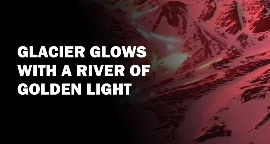 glacier glows in southernmost city - washington eye