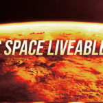 Headline reads 'IS SPACE LIVEABLE?' over a fiery, glowing planet horizon.