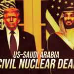 Poster featuring two men in suits with US and Saudi flags, promoting a US–Saudi Arabia civil nuclear deal; headline reads the bold text below.