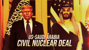 Poster featuring two men in suits with US and Saudi flags, promoting a US–Saudi Arabia civil nuclear deal; headline reads the bold text below.