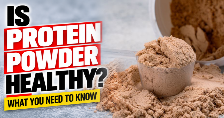 is protein powder healthy_ - washington eye