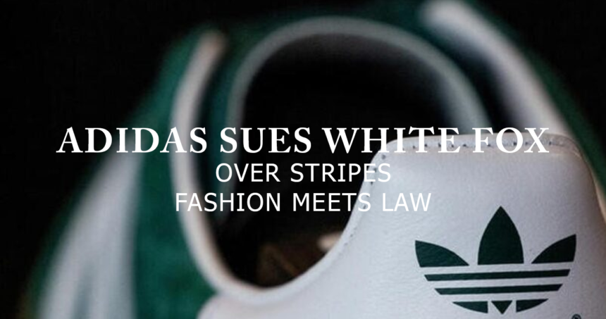 adidas sues australian fashion label white fox_infographic_1 - washington eye